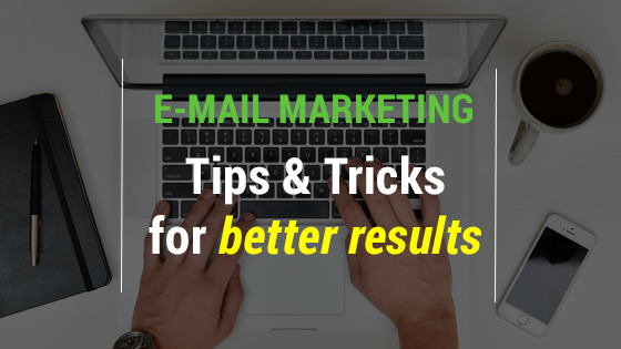 e-mail marketing - tips and tricks for better results